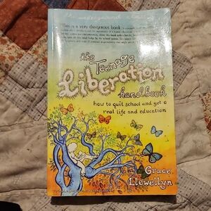 The Teeenage Liberation Handbook By Grace Llewellyn Paperback